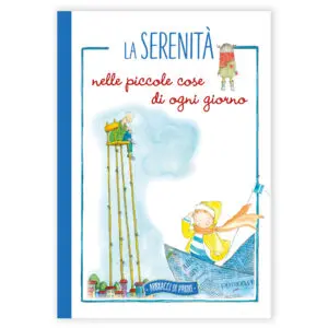 La serenità nelle piccole cose di ogni giorno