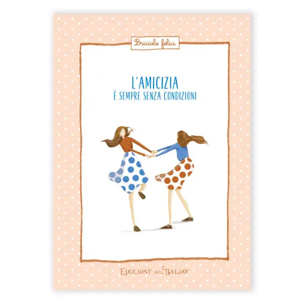 L'Amicizia è sempre senza condizioni_Briciole Felici