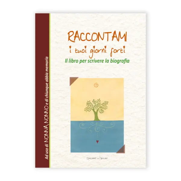 Raccontami i tuoi giorni forti