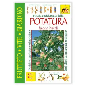 Piccola enciclopedia della Potatura