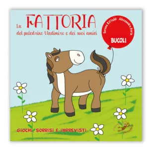 La FATTORIA del puledrino Vladimiro e dei suoi amici