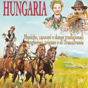 Musiche, canzoni e danze tradizionali Ungheresi e della Transilvania