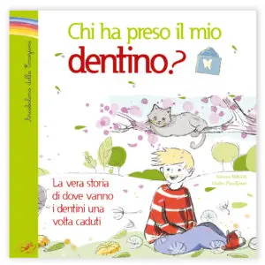 Chi ha preso il mio dentino?