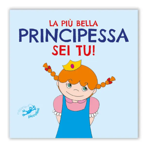 La più bella Principessa sei tu!