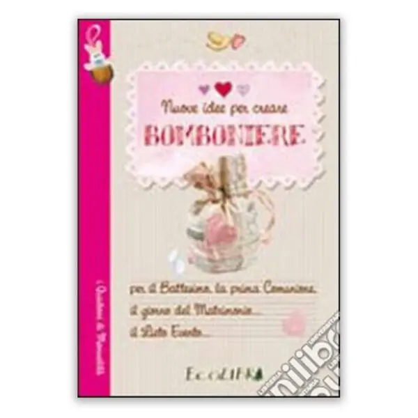 Nuove idee per creare Bomboniere