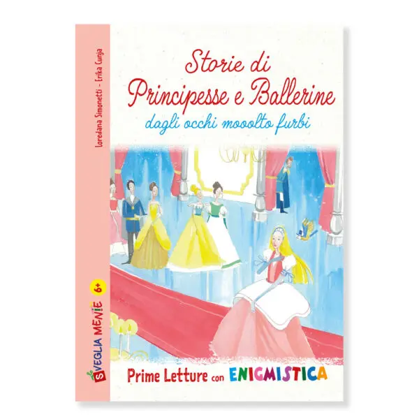 Storie di Principesse e Ballerine dagli occhi mooolto furbi