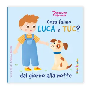 Cosa fanno Luca e Tuc?