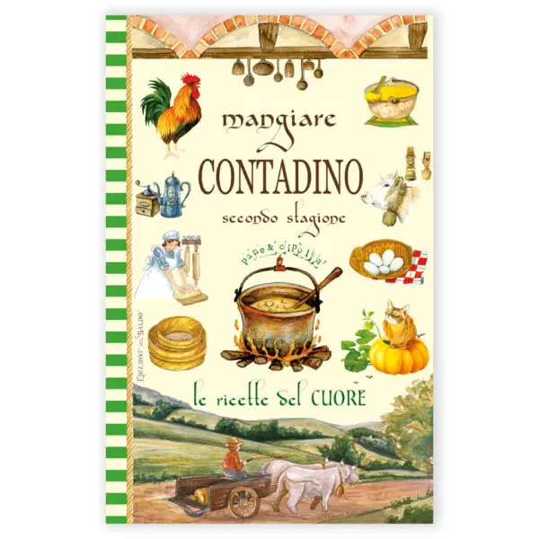 Mangiare Contadino le ricette del cuore