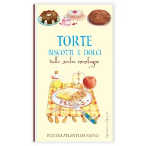 Torte e Biscotti e dolci delle nostre montagne