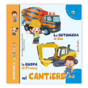 La betoniera di Edo la Ruspa di Francy nel Cantiere