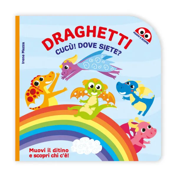 Muovi e Scopri Draghetti Cucù! Dove siete?